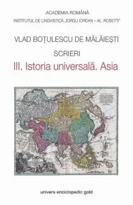 Scrieri III. Istoria universala. Asia de Vlad Botulescu de Malaiesti