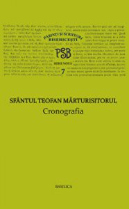 Sfantul Teofan Marturisitorul. Cronografia