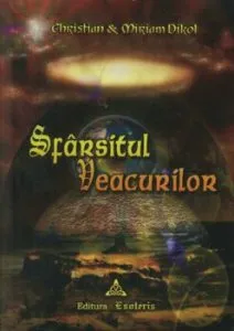 Sfarsitul veacurilor, Vol. 1 de Christian Dikol