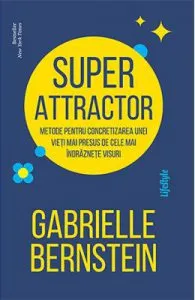 Super Attractor de Gabrielle Bernstein
