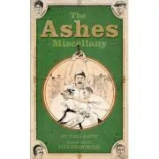 The Ashes Miscellany de Clive Batty