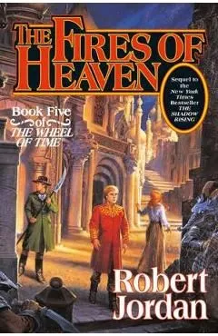 The Fires of Heaven. The Wheel of Time #5 de Robert Jordan