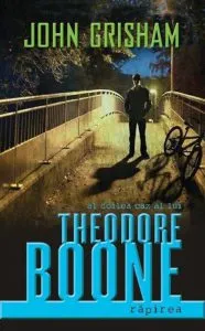 Theodore Boone: Rapirea de John Grisham