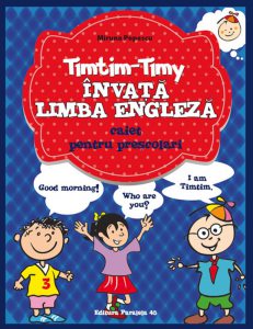Timtim-Timy invata limba engleza. Caiet pentru prescolari