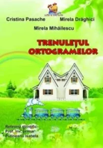 Trenuletul ortogramelor de Mirela Draghici