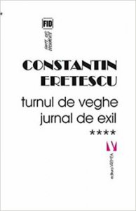 Turnul de veghe. Jurnal de exil vol IV