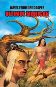Ultimul mohican de James Fenimore Cooper