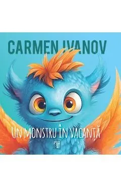 Un monstru in vacanta de Carmen Ivanov
