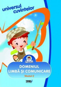 Universul cuvintelor. Domeniul limba si comunicare - Nivelul 2