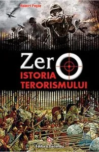 Zero. Istoria terorismului de Robert Payne