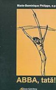Abba, tata! de Marie-Dominique Philippe