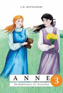 Anne - Invatatoare in Avonlea. Vol.1