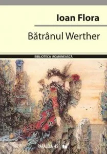 Batranul Werther de Ioan Flora