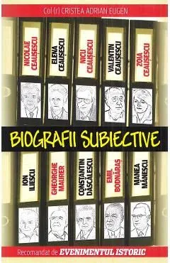 Biografii subiective de Adrian Eugen Cristea