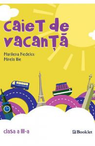 Caiet de vacanta Clasa a 3-a Ed.2018