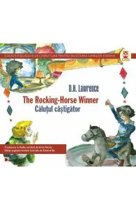 Calutul castigator / The Rocking Horse Winner de D.H. Lawrence