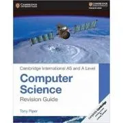 Cambridge International AS and A Level Computer Science Revision Guide de Tony Piper