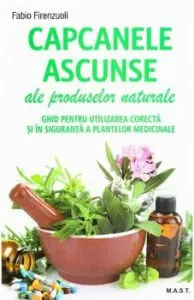 Capcanele ascunse ale produselor naturale de Fabio Firenzuoli