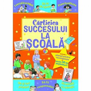 Carticica succesului la scoala. Include o plansa pentru recompense si peste 50 de abtibilduri!