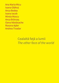 Cealaltă față a lumii / The other face of the world
