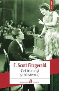 Cei frumosi si blestemati (Editia 2018) de F. Scott Fitzgerald