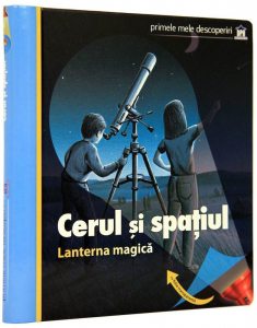 Cerul si spatiul. Lanterna magica