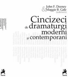 Cincizeci de dramaturgi moderni si contemporani de ed. John F. Deeney
