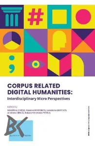 Corpus Related Digital Humanities. lnterdisciplinary Micro Perspectives de Raluca-Andreea Petrus