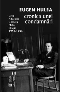 Cronica unei condamnari de Eugen Hulea