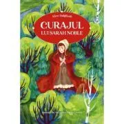 Curajul lui Sarah Noble de Alice Dalgliesh