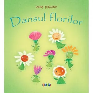 Dansul florilor de Ianos Turcanu