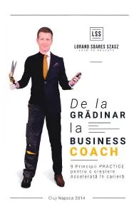 De la gradinar la Business Coach