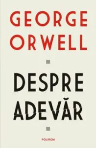 Despre adevar de George Orwell