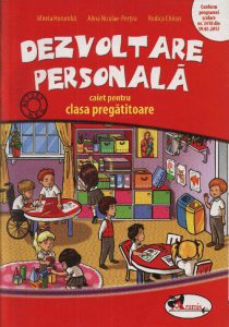 Dezvoltare personala. Caiet pentru clasa pregatitoare