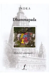 Dhammapada. Cateva comentarii. Vol.1 de Indra