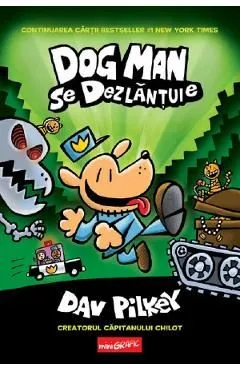 Dog man se dezlantuie. Seria Dog Man Vol.2 de Dav Pilkey