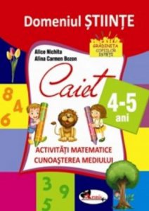 Domeniul stiinte. Caiet pentru 4-5 ani
