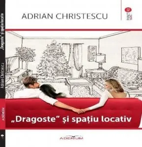 "Dragoste" si spatiu locativ de Adrian Christescu
