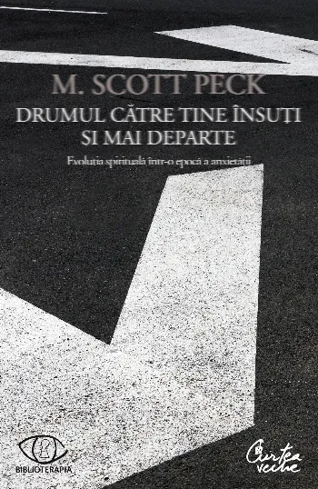 Drumul către tine însuţi şi mai departe de M. Scott Peck