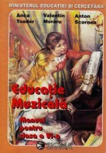 Educatie muzicala. Manual pentru clasa a VI-a de Valentin Moraru