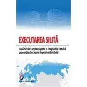 Executarea Silita. Hotarari ale Curtii Europene a Drepturilor Omului pronuntate impotriva Romaniei de Vasile Bozesan
