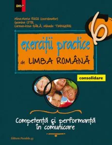 Exercitii practice de Limba Romana, clasa a VI-a (editia a 8-a), 2017-2018 de Geanina Cotoi