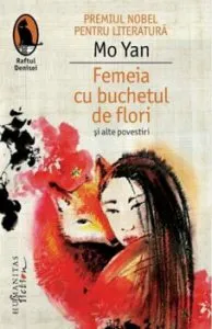 Femeia cu buchetul de flori si alte povestiri de Mo Yan