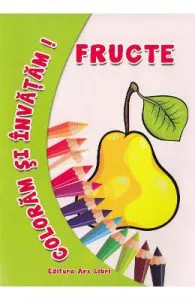 Fructe de Coloram si invatam!