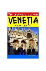 In jurul lumii Venetia ghid turistic