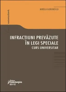Infractiuni prevazute in legi speciale. Curs universitar