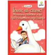 Invat sa citesc. Nivelul 3. Minunata calatorie a lui Nils Holgersson prin Suedia de Selma Lagerlof