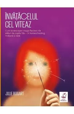 Invatacelul cel viteaz de Julie Bogart