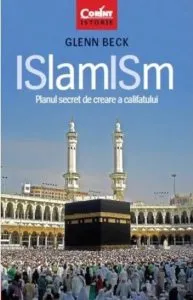 ISlamISm. Planul secret de creare a califatului de Glenn Beck