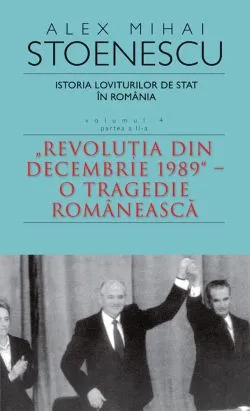 Istoria loviturilor de stat. Vol. 4 (Partea 2) de Alex Mihai Stoenescu